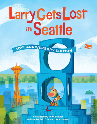 Larry Gets Lost in Seattle: 10th Anniversary Edition (Larry Gets Lost) book cover by John Skewes, Eric Ode
