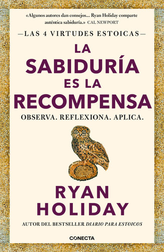 La sabiduría es la recompensa / Wisdom Takes Work: Learn. Apply. Repeat. book cover by Ryan Holiday
