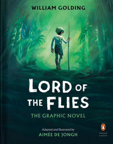 Lord of the Flies: The Graphic Novel (A Penguin Classics Hardcover) book cover by William Golding