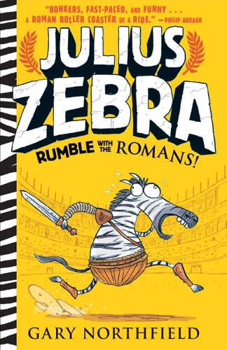 Julius Zebra: Rumble with the Romans! (Julius Zebra) book cover by Gary Northfield
