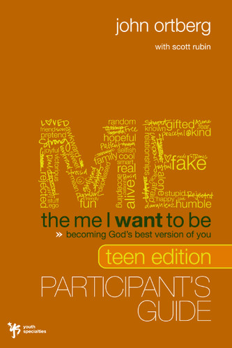 The Me I Want to Be Teen Edition Bible Study Participant's Guide: Becoming God's Best Version of You book cover by John Ortberg