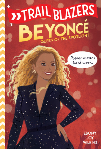 Trailblazers: Beyoncé: Queen of the Spotlight (Trailblazers) book cover by Ebony Joy Wilkins