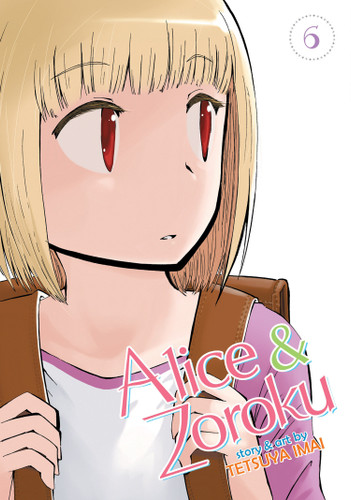 Alice & Zoroku Vol. 6 (Alice & Zoroku) book cover by Tetsuya Imai