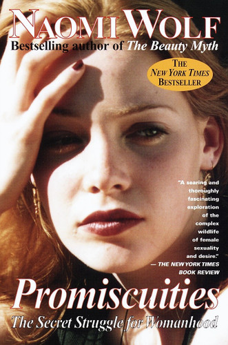 Promiscuities: The Secret Struggle for Womanhood book cover by Naomi Wolf