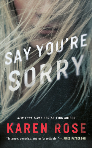 Say You're Sorry (Sacramento Series, The) book cover by Karen Rose