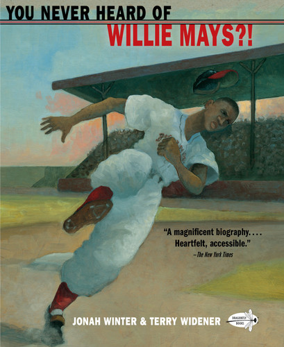 You Never Heard of Willie Mays?! book cover by Jonah Winter