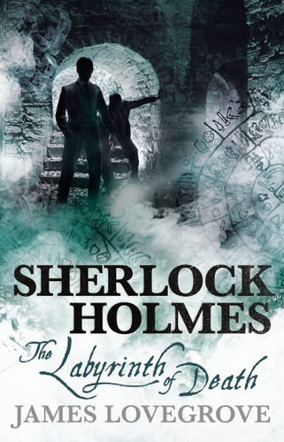 Sherlock Holmes - The Labyrinth of Death (Sherlock Holmes) book cover by James Lovegrove