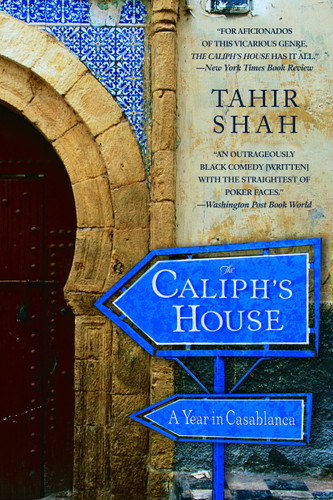 The Caliph's House: A Year in Casablanca book cover by Tahir Shah