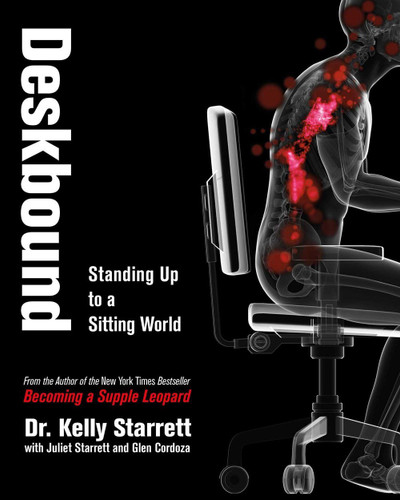 Deskbound: Standing Up to a Sitting World Cover