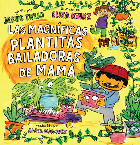 Las Magníficas Plantitas Bailadoras de Mamá (Mamá's Magnificent Dancing Plantitas) book cover by Jesús Trejo
