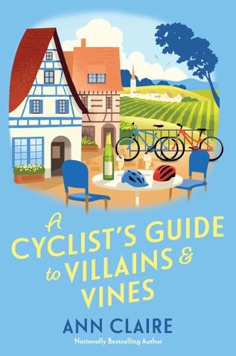 A Cyclist's Guide to Villains & Vines (A Cyclist's Guide Mystery) book cover by Ann Claire