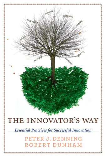 The Innovator's Way: Essential Practices for Successful Innovation book cover by Peter J. Denning, Robert Dunham