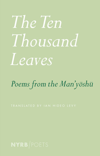 The Ten Thousand Leaves: Poems from the Man'yoshu book cover by 