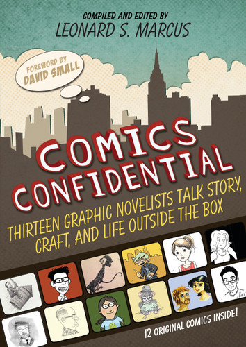 Comics Confidential: Thirteen Graphic Novelists Talk Story, Craft, and Life Outside the Box book cover by 