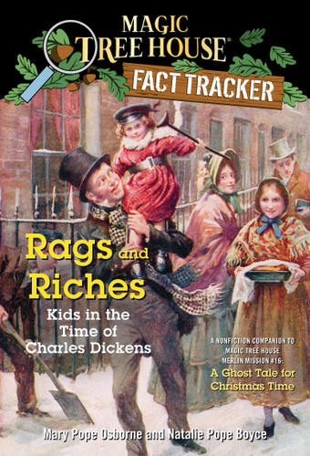 Rags and Riches: Kids in the Time of Charles Dickens: A Nonfiction Companion to Magic Tree House Merlin Mission #16: A Ghost Tale for Christmas Time (Magic Tree House Fact Tracker) book cover by Mary Pope Osborne, Natalie Pope Boyce
