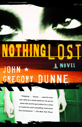 Nothing Lost (Vintage Contemporaries) book cover by John Gregory Dunne