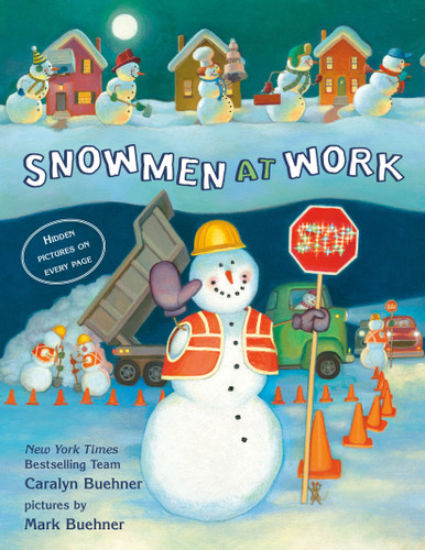Snowmen at Work book cover by Caralyn Buehner