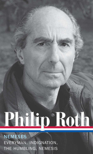 Philip Roth: Nemeses (LOA #237): Everyman / Indignation / The Humbling / Nemesis (Library of America Philip Roth Edition) book cover by Philip Roth