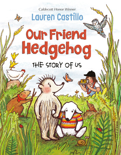 Our Friend Hedgehog: The Story of Us (Our Friend Hedgehog) book cover by Lauren Castillo