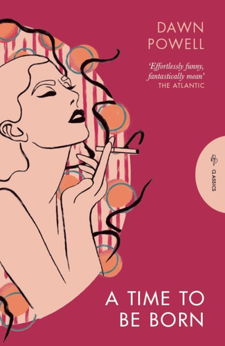 A Time to Be Born (Pushkin Press Classics) book cover by Dawn Powell