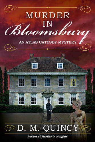 Murder in Bloomsbury: An Atlas Catesby Mystery (An Atlas Catesby Mystery) book cover by D. M. Quincy