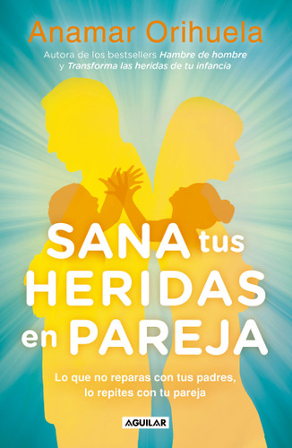 Sana tus heridas en pareja / Heal Your Wounds as a Couple book cover by Anamar Orihuela
