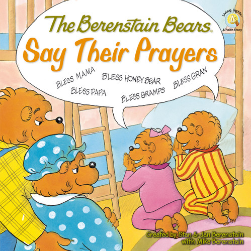 The Berenstain Bears Say Their Prayers (Berenstain Bears/Living Lights: A Faith Story) book cover by Mike Berenstain