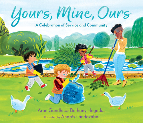 Yours, Mine, Ours: A Celebration of Service and Community book cover by Arun Gandhi, Bethany Hegedus