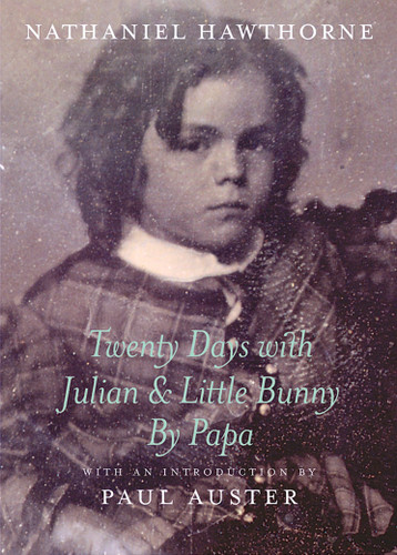 Twenty Days with Julian & Little Bunny by Papa book cover by Nathaniel Hawthorne