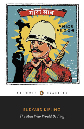 The Man Who Would Be King: Selected Stories book cover by Rudyard Kipling
