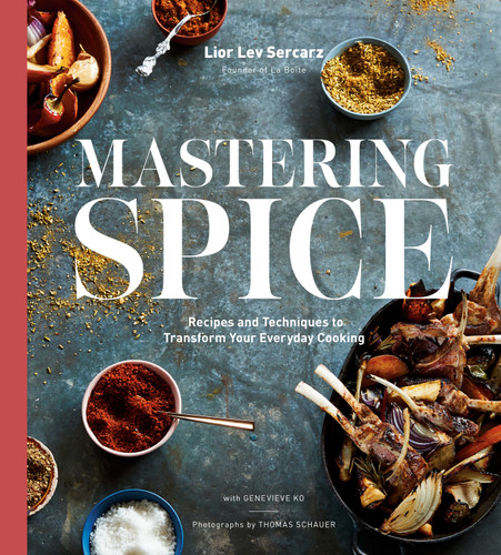 Mastering Spice: Recipes and Techniques to Transform Your Everyday Cooking: A Cookbook book cover by Lior Lev Sercarz, Genevieve Ko