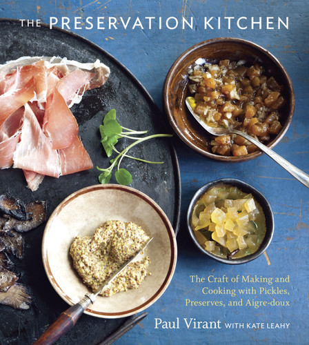 The Preservation Kitchen: The Craft of Making and Cooking with Pickles, Preserves, and Aigre-doux [A Cookbook] book cover by Paul Virant, Kate Leahy