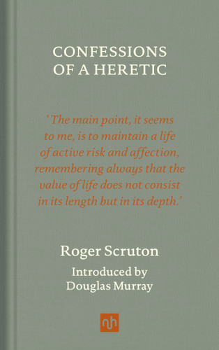Confessions of a Heretic, Revised Edition book cover by Roger Scruton