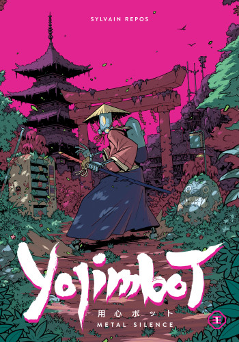 Yojimbot Volume 1: Metal Silence (Yojimbot) book cover by Sylvain Repos, Noiry