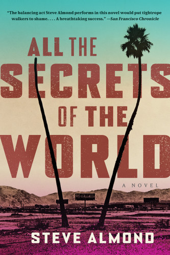 All the Secrets of the World: A Novel book cover by Steve Almond