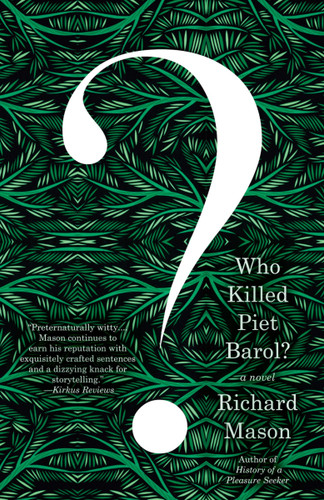 Who Killed Piet Barol? book cover by Richard Mason