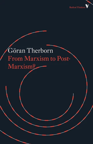 From Marxism to Post-Marxism? (Radical Thinkers) book cover by G÷ran Therborn
