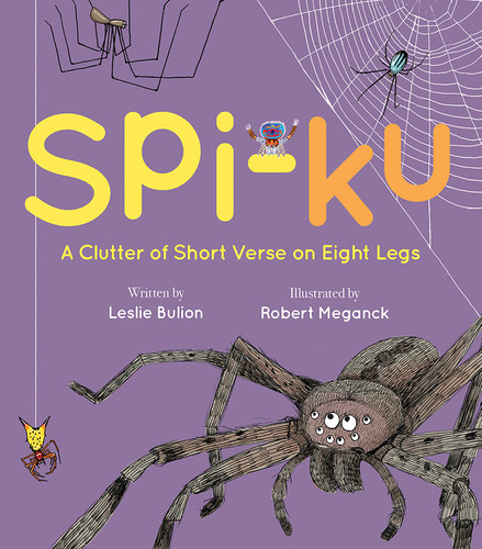 Spi-ku: A Clutter of Short Verse on Eight Legs book cover by Leslie Bulion