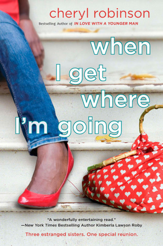 When I Get Where I'm Going book cover by Cheryl Robinson