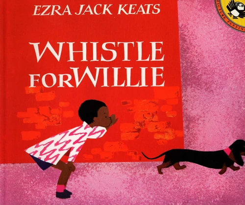 Whistle for Willie book cover by Ezra Jack Keats