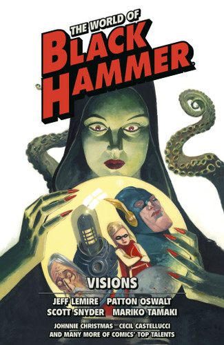 The World of Black Hammer Omnibus Volume 5 (The World of Black Hammer) book cover by Jeff Lemire, Patton Oswalt, Scott Snyder, Mariko Tamaki, Geoff Johns