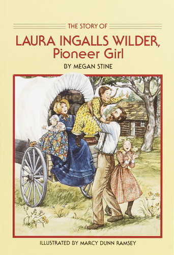 Story of Laura Ingalls Wilder: Pioneer Girl book cover by Megan Stine