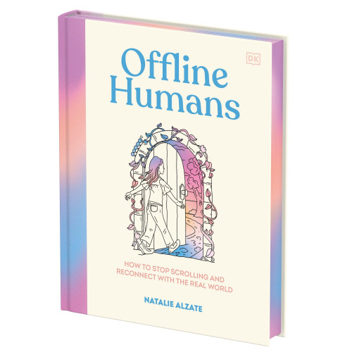 Offline Humans: How to Stop Scrolling and Reconnect with the Real World book cover by Natalie Alzate