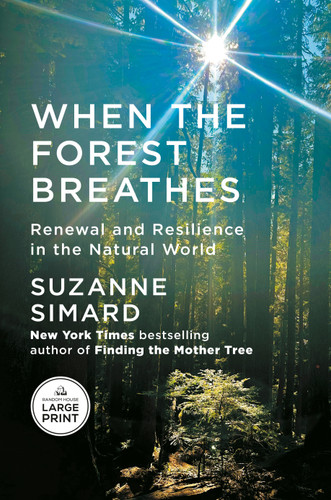 When the Forest Breathes: Renewal and Resilience in the Natural World book cover by Suzanne Simard