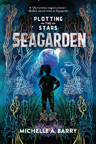 Plotting the Stars 2: Seagarden (Plotting the Stars) book cover by Michelle A. Barry