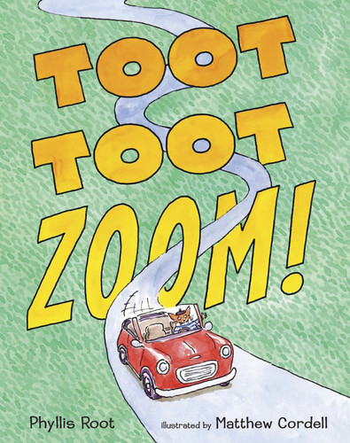 Toot Toot Zoom! book cover by Phyllis Root