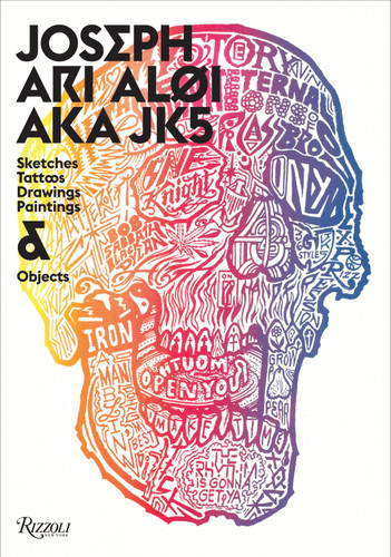 Joseph Ari Aloi AKA JK5: An Archive of Sketches, Tattoos, Drawings, Paintings, and Objects book cover by Joseph Ari Aloi