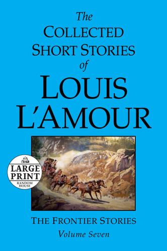 The Collected Short Stories of Louis L'Amour: Volume 7: The Frontier Stories (The Collected Short Stories of Louis L'Amour) book cover by Louis L'Amour