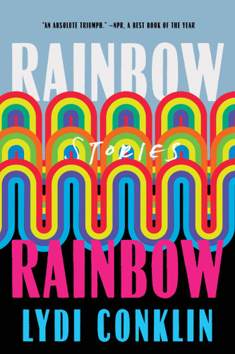 Rainbow Rainbow: Stories book cover by Lydi Conklin