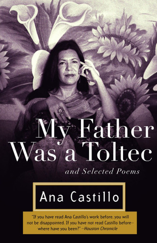 My Father Was a Toltec: and Selected Poems book cover by Ana Castillo